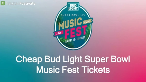 2020 Bud Light Super Bowl Music Fest Tickets Cheap