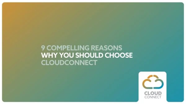 9 Compelling Reasons Why You Should Choose CloudConnect
