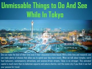 Unmissable Things to Do and See While In Tokyo - slide 1