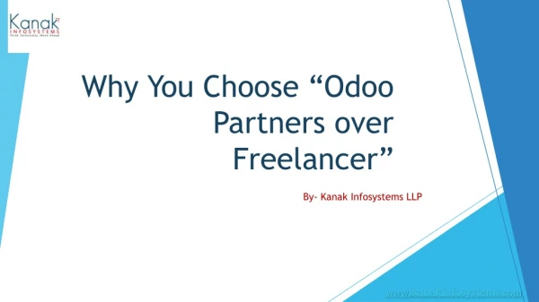 Why you Choose Odoo Partners over Freelancer for your Odoo Development Projects | Kanak Infosystems