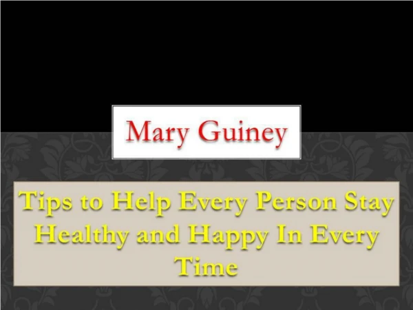 Mary Guiney Healthy Living Diet And Exercise Tips