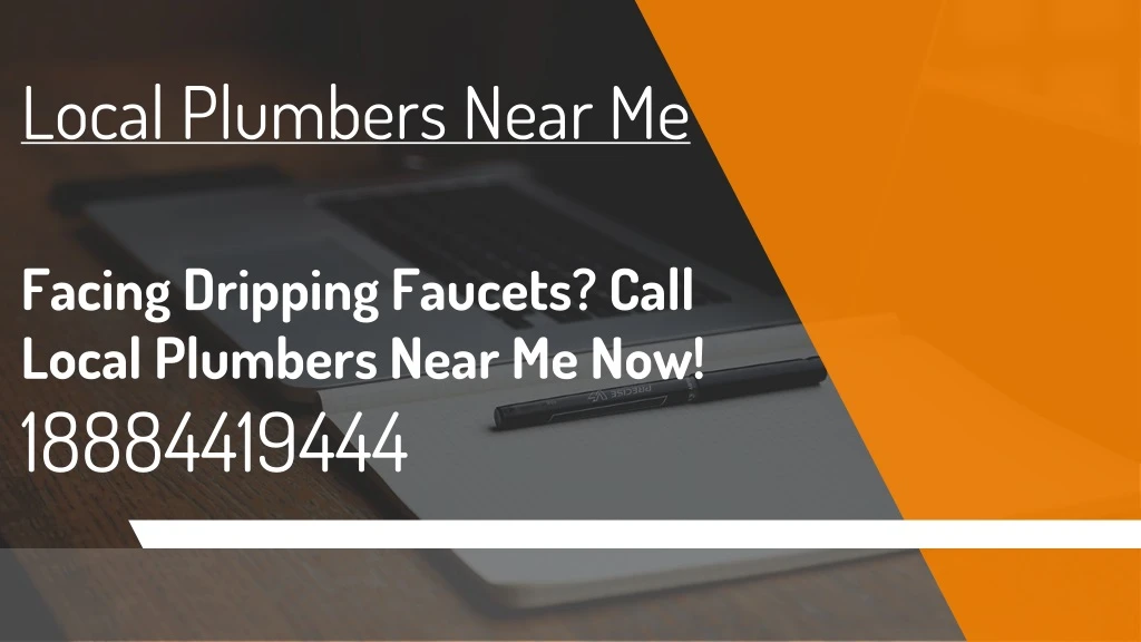 local plumbers near me facing dripping faucets call local plumbers near me now 18884419444