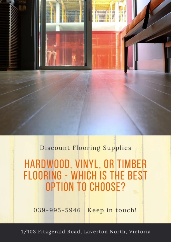 Hardwood, vinyl, or timber flooring - which is the best option to choose?