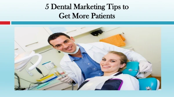 Dental Marketing Tips to Get More Patients