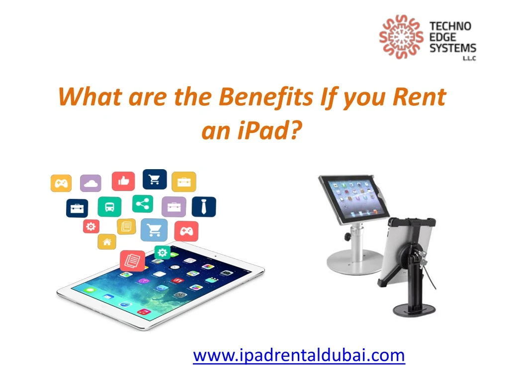 what are the benefits if you rent an ipad
