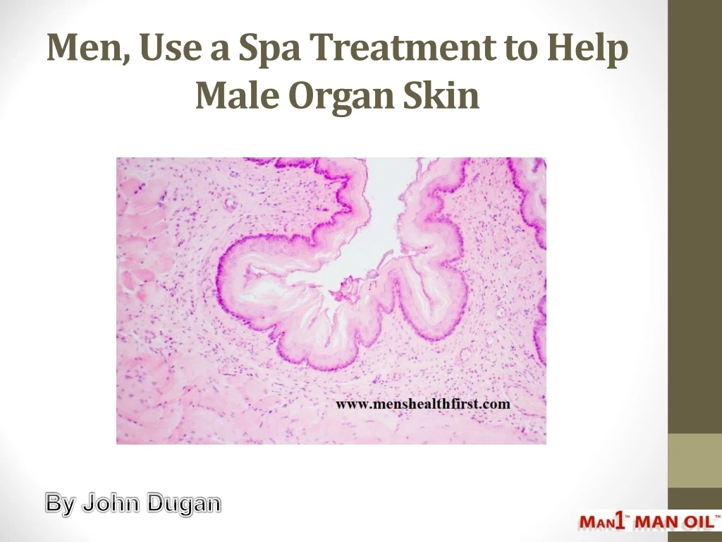 men use a spa treatment to help male organ skin