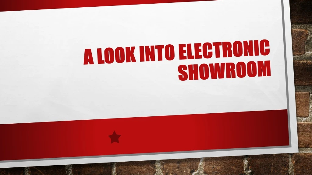 a look into electronic showroom