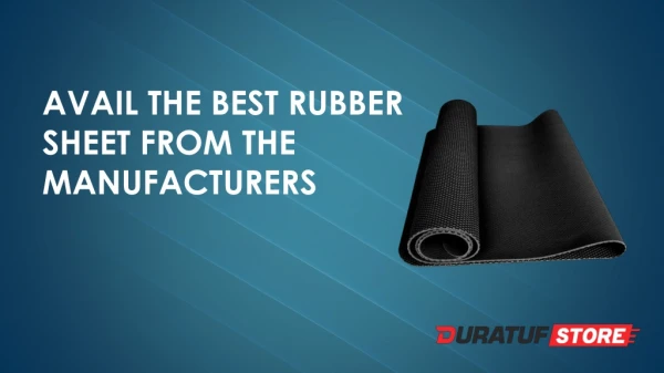 Avail the Best Rubber Sheet From The Manufacturers