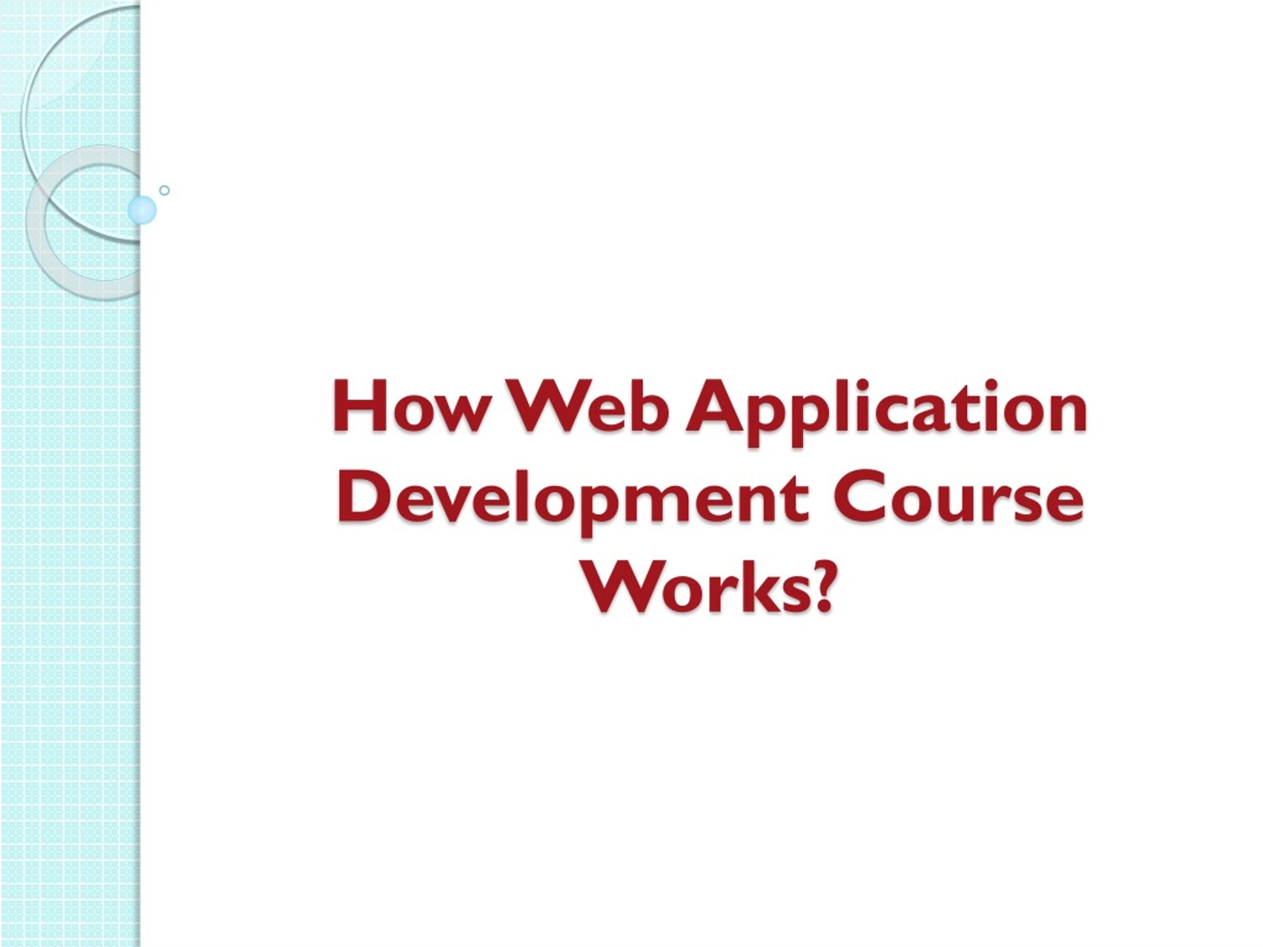 PPT - How Web Application Development Course Works? PowerPoint ...
