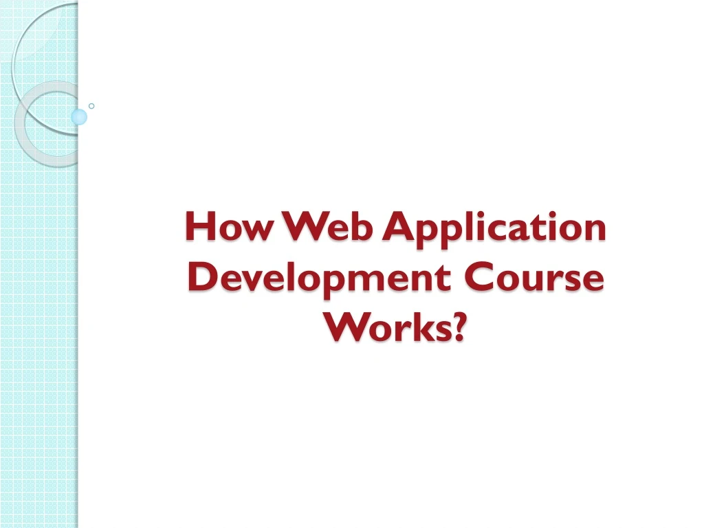 how web application development course works