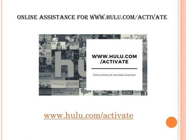 Online assistance for www.hulu.com/activate