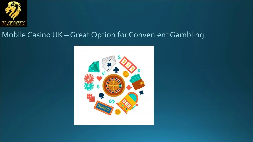 mobile casino uk great option for convenient gambling