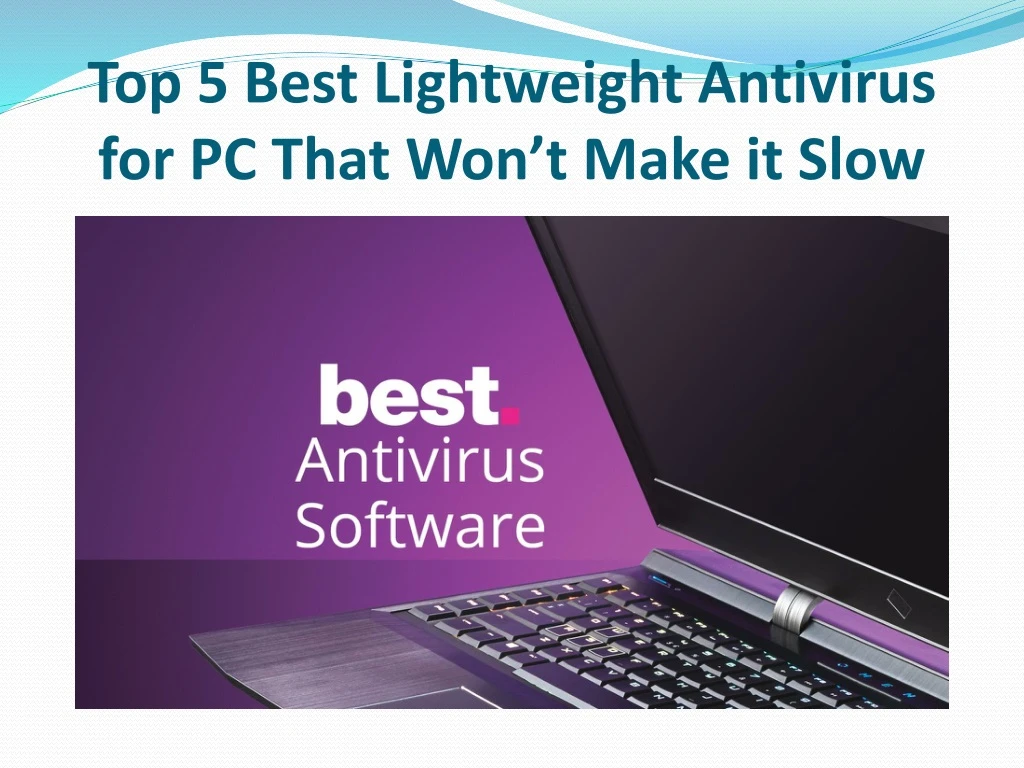 top 5 best lightweight antivirus for pc that