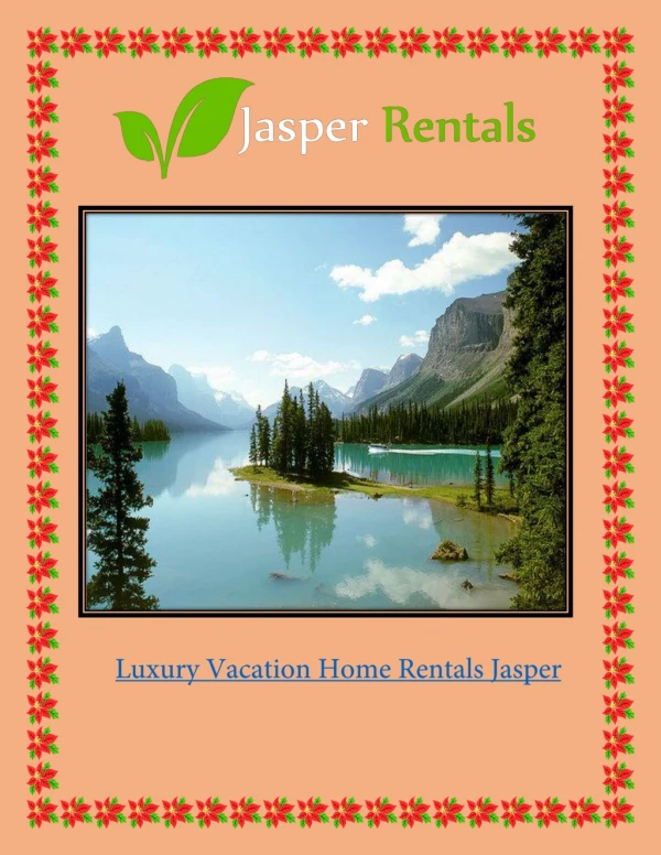 Luxury vacation home rentals jasper