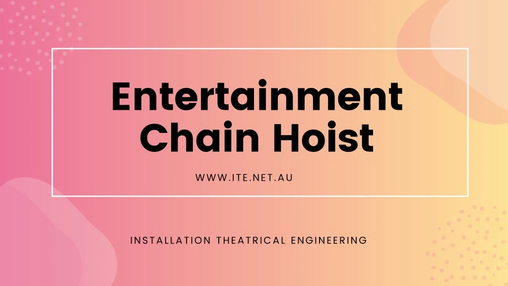 entertainment chain hoist www ite net au