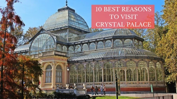 10 Best Reasons to Visit Crystal Palace