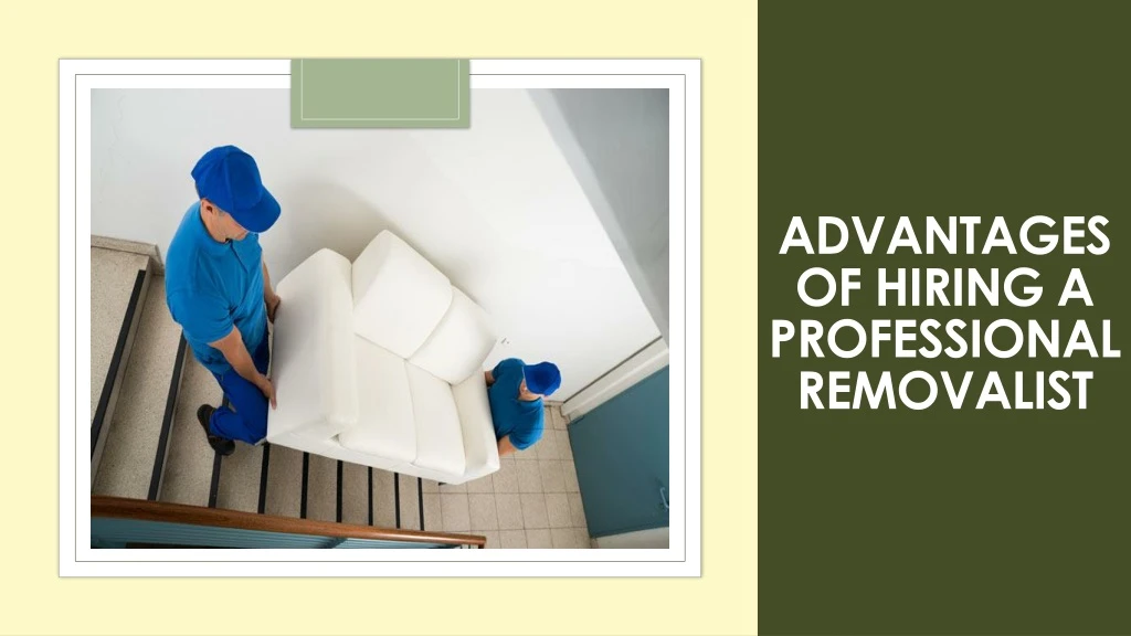 advantages of hiring a professional removalist