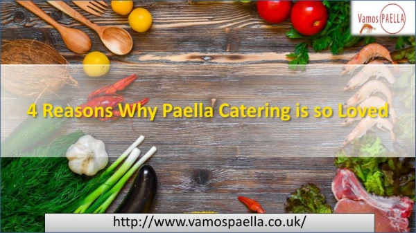 4 Reasons Why Paella Catering is so Loved