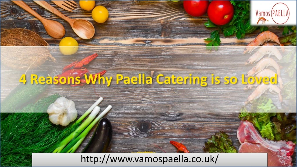 4 reasons why paella catering is so loved