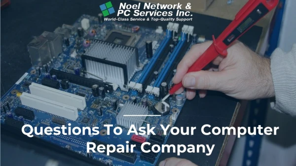Questions To Ask Your Computer Repair Company