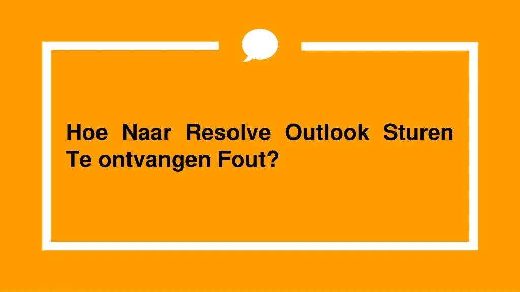 hoe naar resolve outlook sturen te ontvangen fout