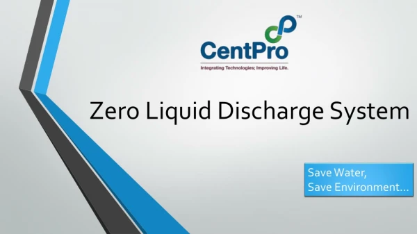 Zero Liquid Discharge Plant in India-CentPro