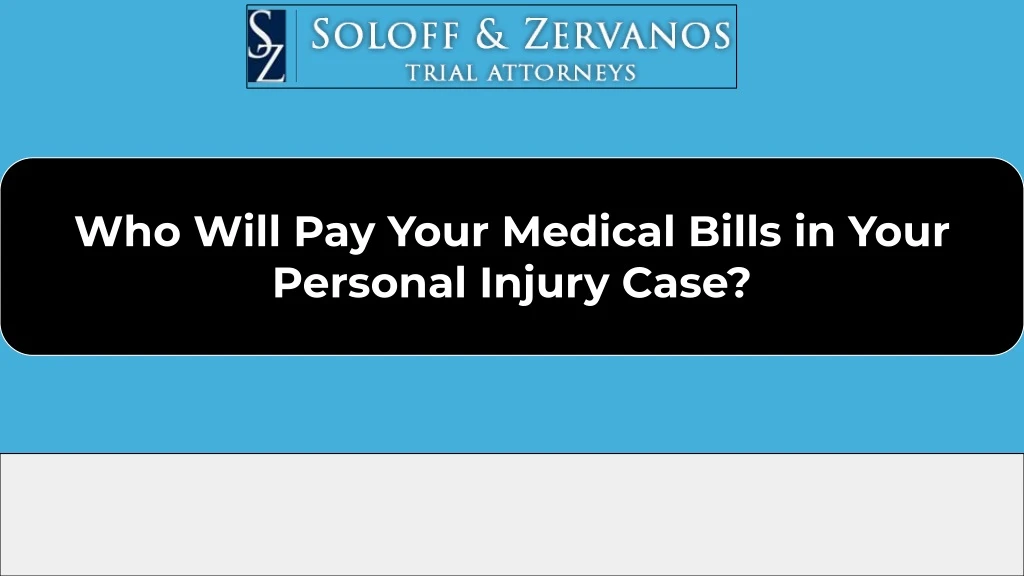 who will pay your medical bills in your personal