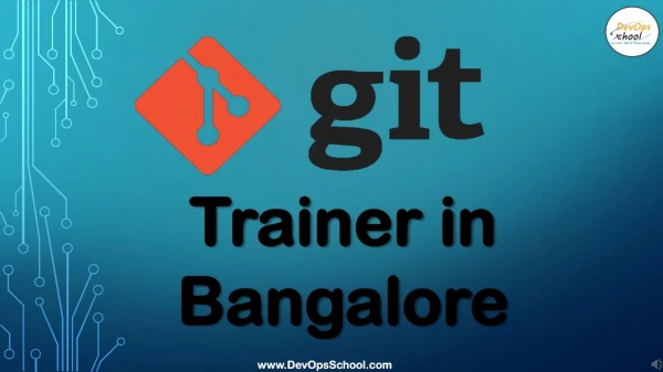 Top skillful Git Trainers, mentors, consultants and coaches in Bangalore | DevOpsSchool