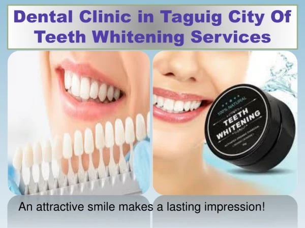 Dental Clinic in Taguig City of Teeth Whitening services