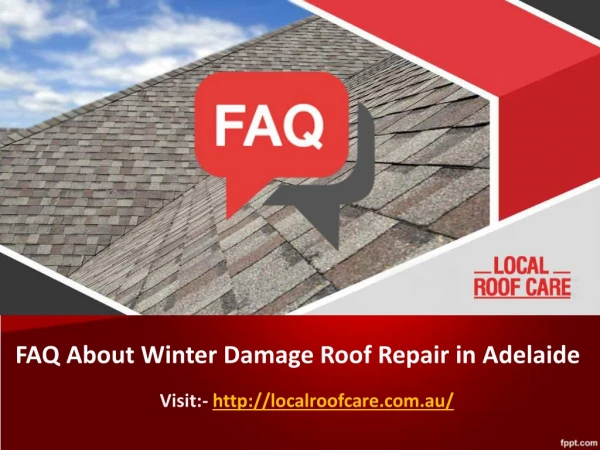 FAQ About Winter Damage Roof Repair in Adelaide