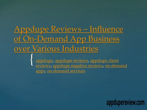 Appdupe Reviews - Influence of On-Demand App Business over Various Industries