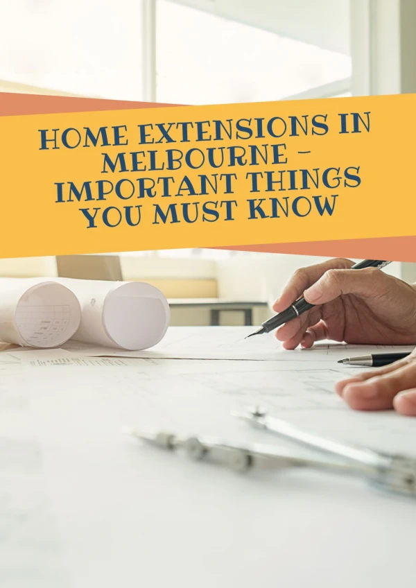 Home Extensions in Melbourne - Important Things You Must Know