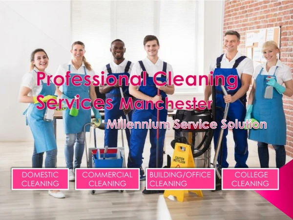 Why Do You Need to Deal with Professional cleaning services Manchester