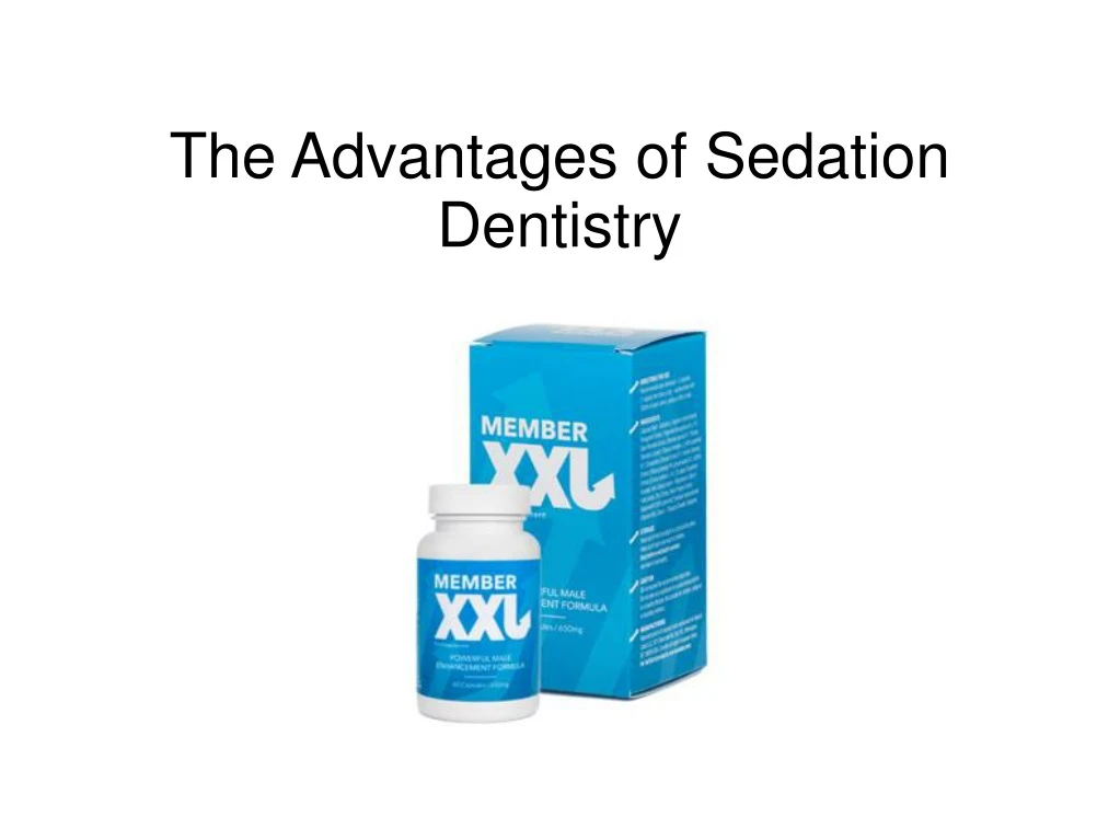 the advantages of sedation dentistry