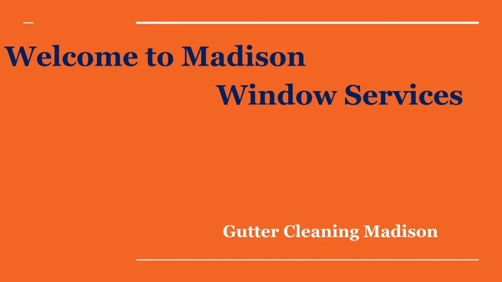 welcome to madison window services