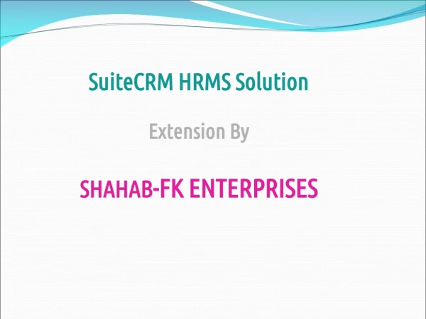 SuiteCRM | SugarCRM | HRMS Solution | Customization | Support