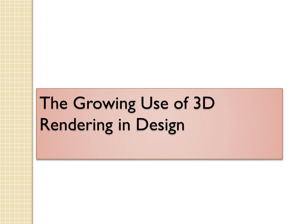 the growing use of 3d rendering in design
