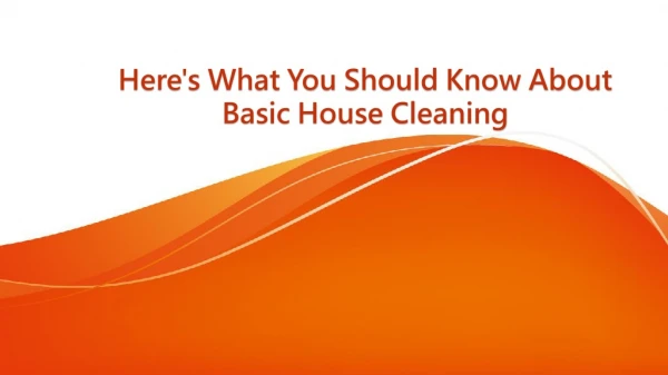 Know About Basic House Cleaning