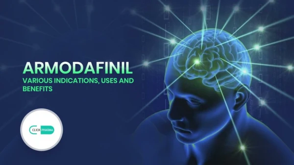 Armodafinil - Various Indications ,Uses And Benefits