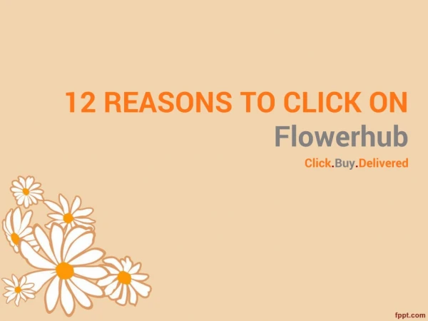 12 reasons to click on flowerhub
