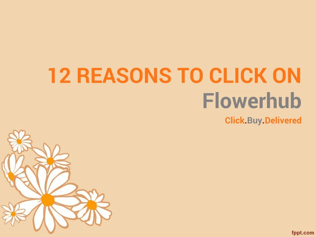 12 reasons to click on flowerhub