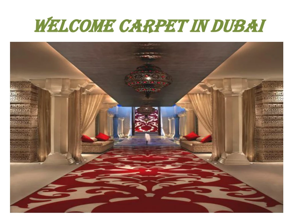 welcome carpet in dubai