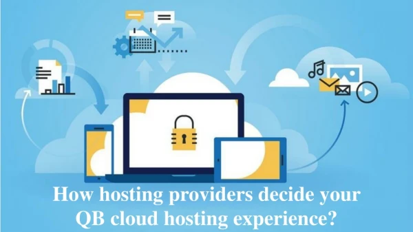 How hosting providers decide your qb cloud hosting experience