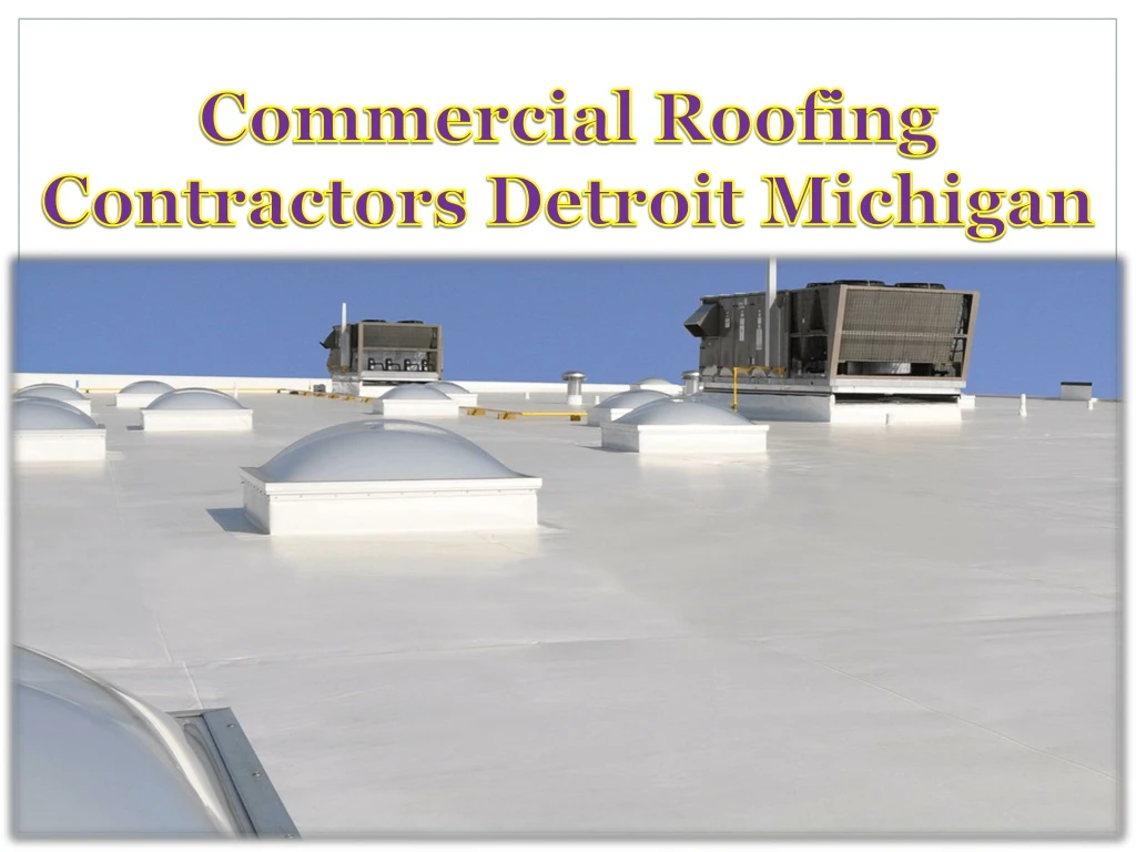 commercial roofing contractors detroit michigan