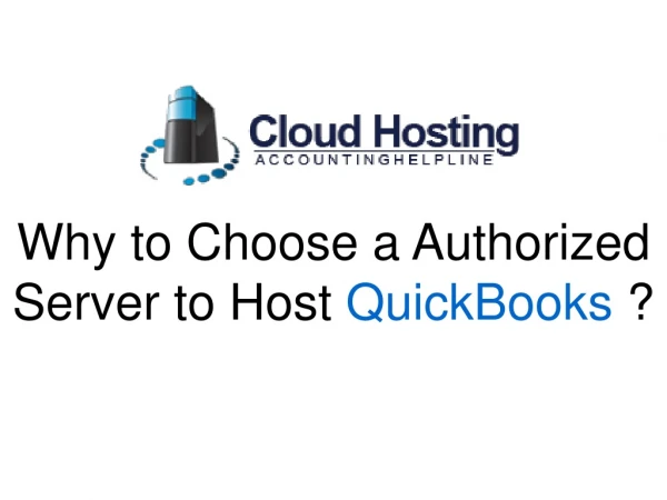 Why to Choose a Authorized Server to Host Quickbooks ?