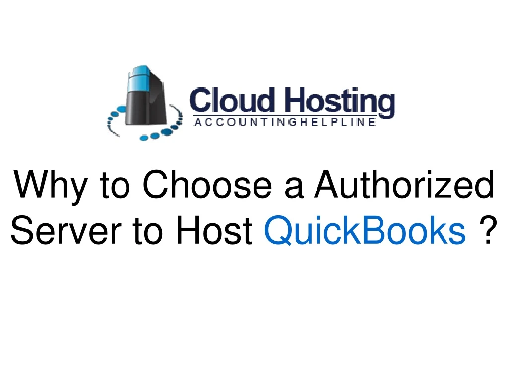why to choose a authorized server to host quickbooks