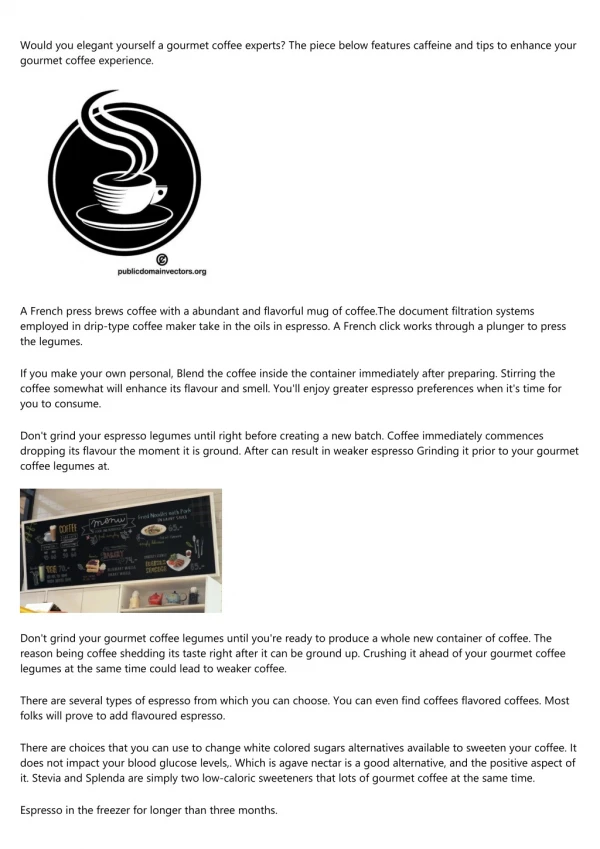 would you elegant yourself a gourmet coffee