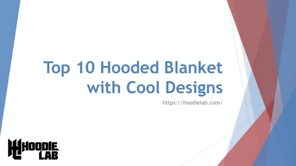 Top 10 Hooded Blanket with Cool Designs