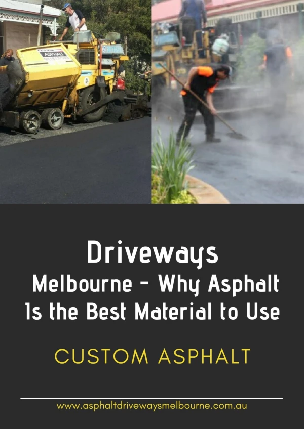 Driveways in Melbourne - Why Asphalt Is the Best Material to Use - Custom Asphalt