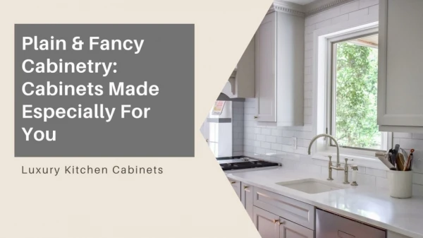 Plain & Fancy Cabinetry: Cabinets Made Especially For You